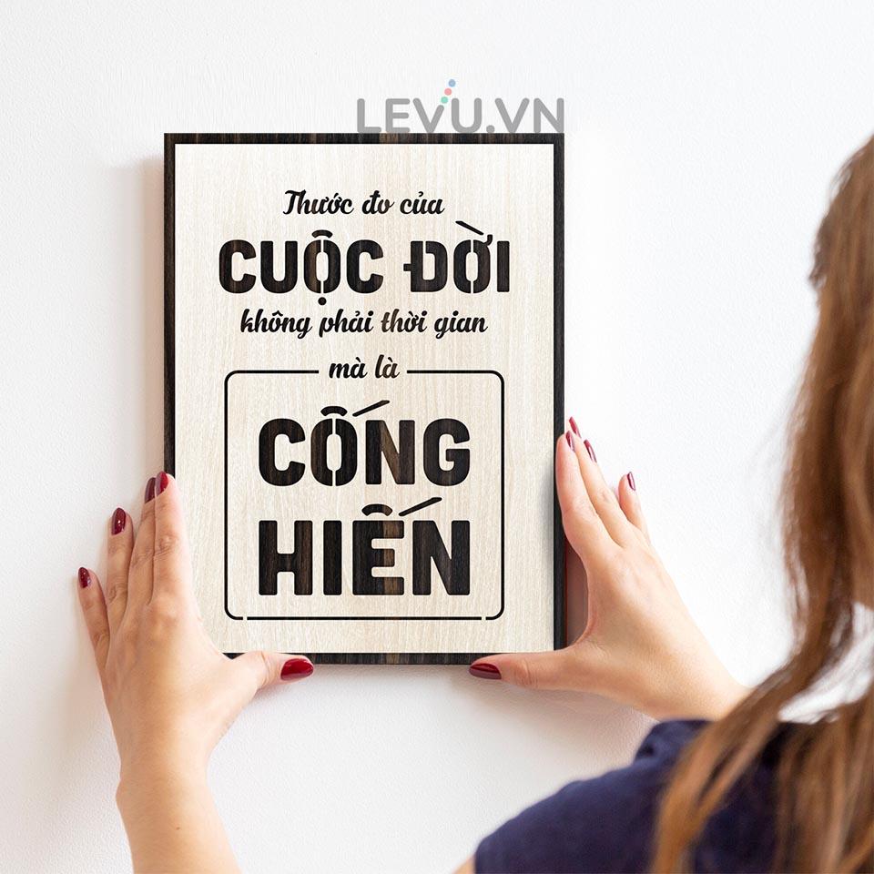 Tranh Status hay LEVU LV107 "Thước đo cuộc đời không phải thời gian mà là cống hiến"