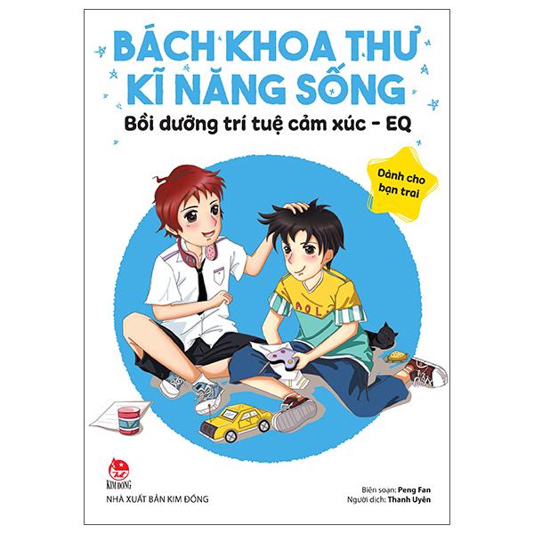 Bách Khoa Thư Kĩ Năng Sống - Dành Cho Bạn Trai: Bồi Dưỡng Trí Tuệ Cảm Xúc - Eq