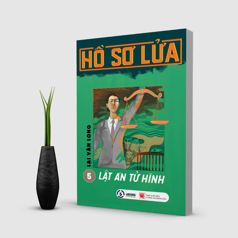 Lật Án Tử Hình - Lại Văn Long - Bộ Hồ Sơ Lửa