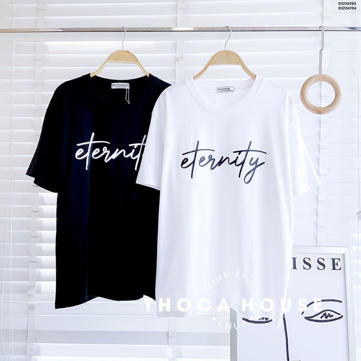 Áo thun unisex oversize trắng, đen in chữ Eternity THOCA HOUSE basic dễ phối đồ, cá tính thời thượng