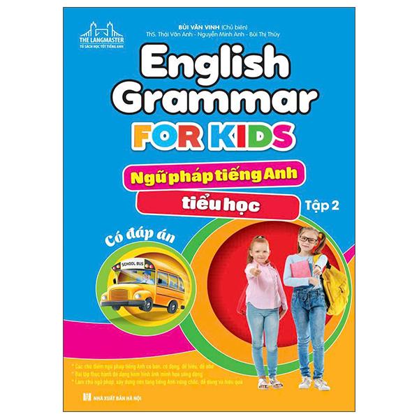 Sách - English Grammar For Kids - Ngữ Pháp Tiếng Anh Tiểu Học - Tập 2 (Có Đáp Án) (Tái Bản 2025)