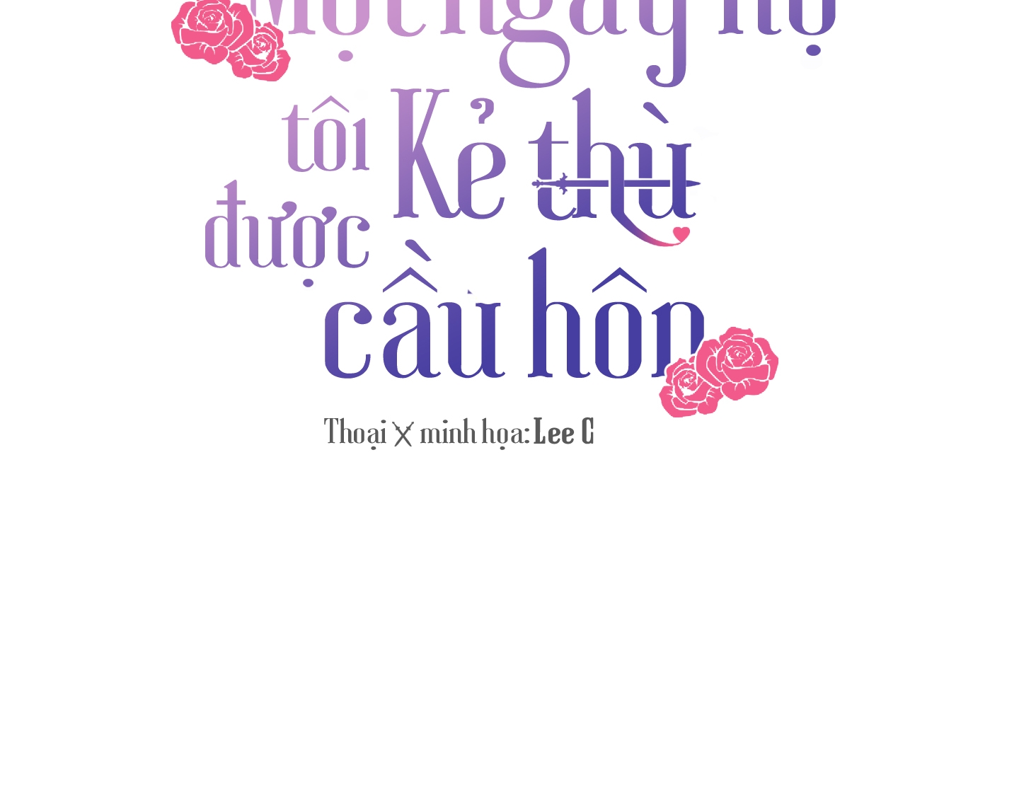 một ngày nọ, tôi được kẻ thù cầu hôn chapter 52 3