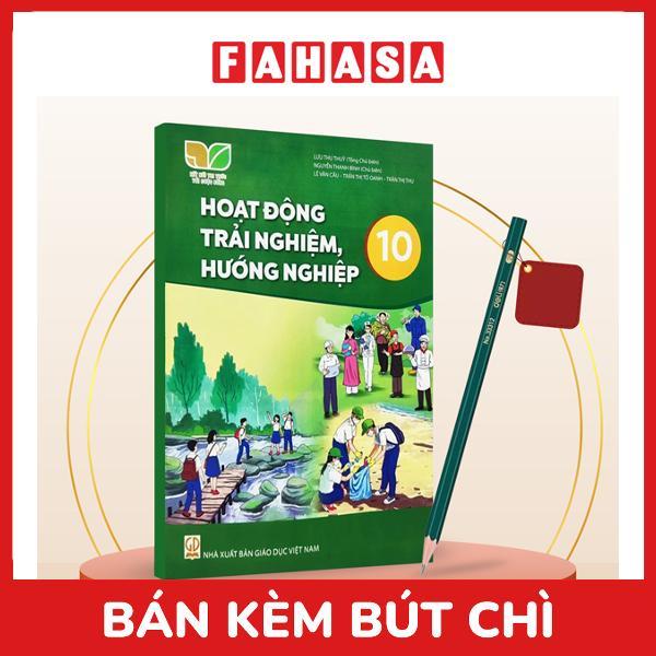 Sách Giáo Khoa Hoạt Động Trải Nghiệm, Hướng Nghiệp 10 (Kết Nối) (Chuẩn) - Kèm Bút Chì