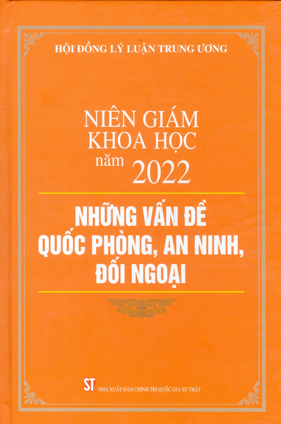 NIÊN GIÁM KHOA HỌC NĂM 2022:Tập I - Những vấn đề về chính trị; Tập II...
