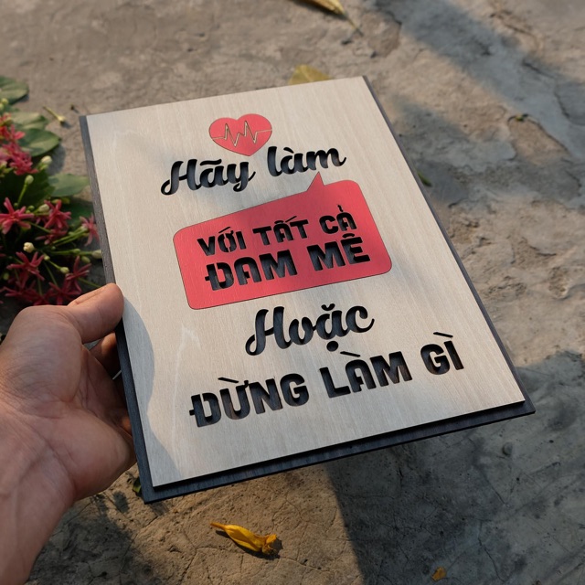 Tranh gỗ treo tường_Hãy làm với tất cả đam mê hoặc đừng làm gì_CRN_01