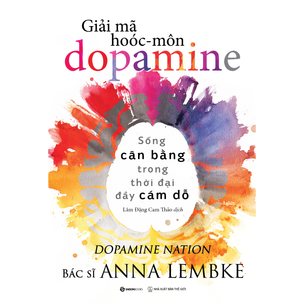 Sách - Giải mã hoóc-môn Dopamine - tác giả: Anna Lembke