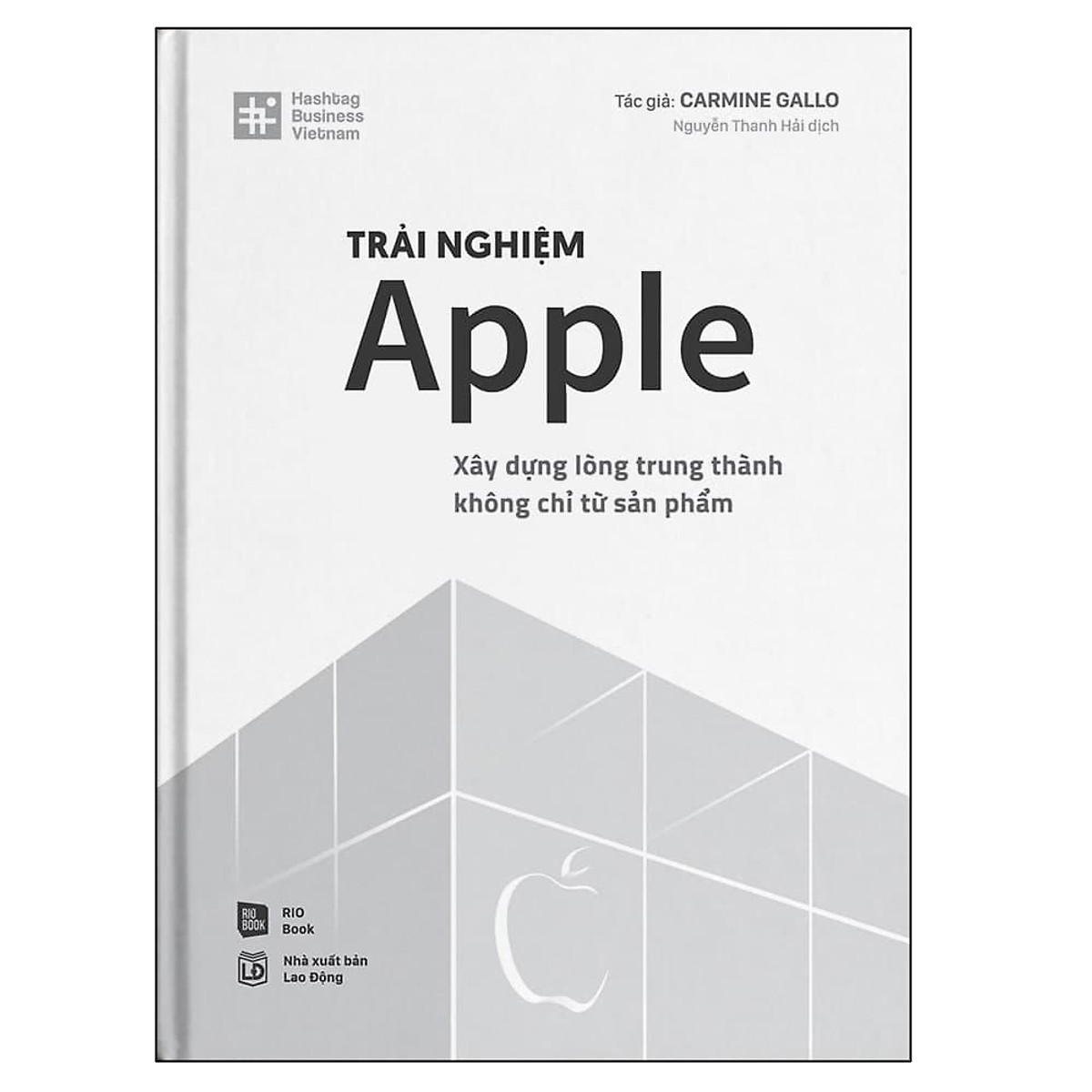 Trải Nghiệm Apple - Xây Dựng Lòng Trung Thành Không Chỉ Từ Sản Phẩm