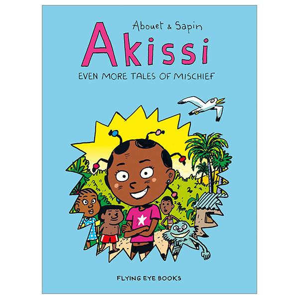 Akissi 3: Even More Tales Of Mischief