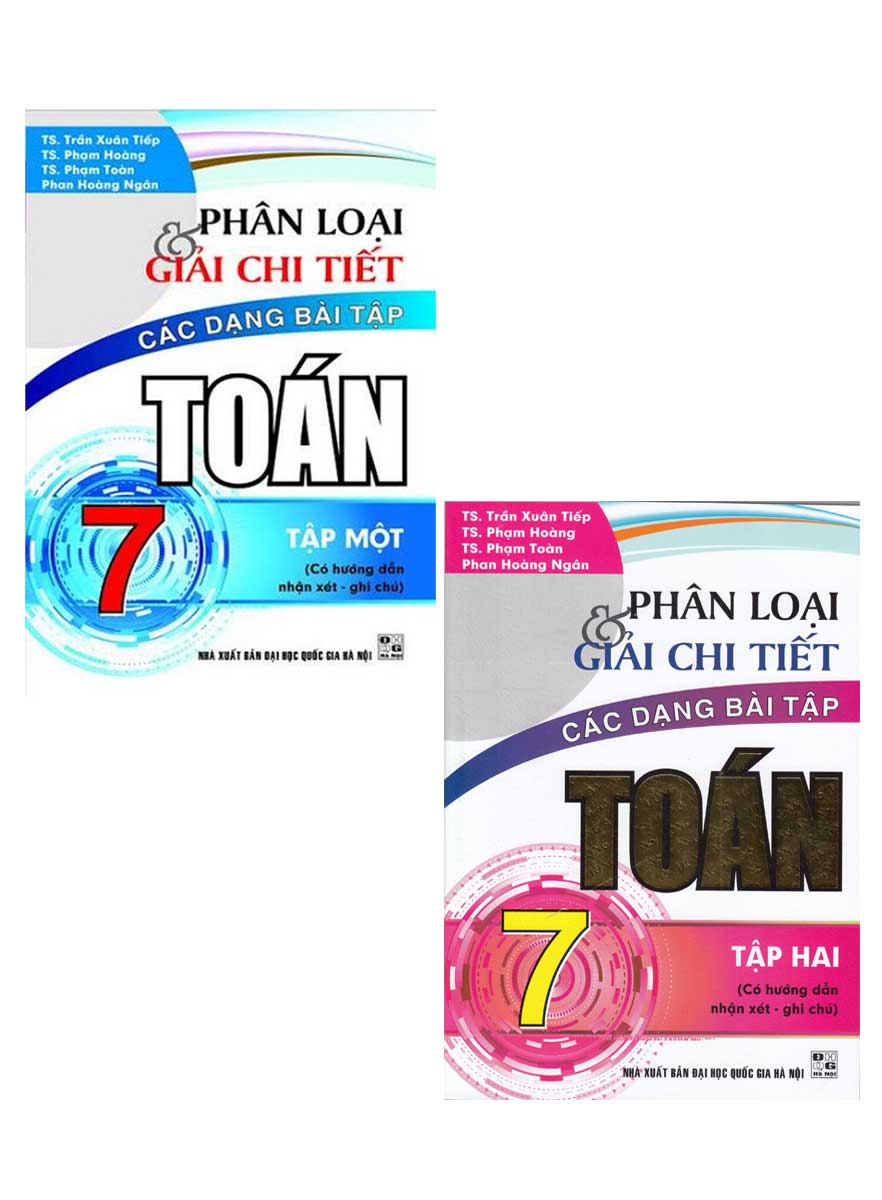 Combo Phân Loại Và Giải Chi Tiết Các Dạng Bài Tập Toán 7 (Tập 1 + 2)