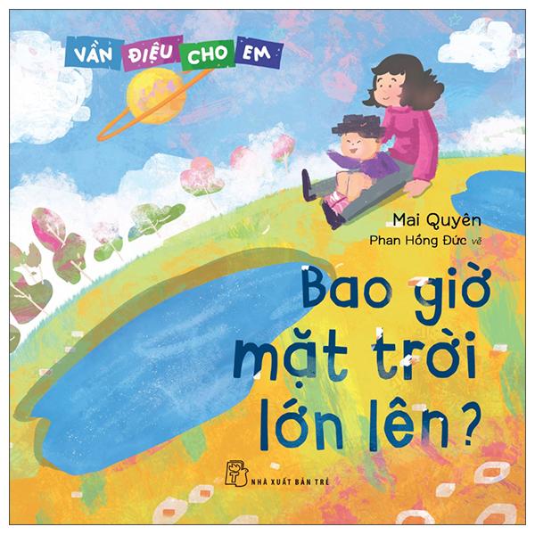 Vần Điệu Cho Em - Bao Giờ Mặt Trời Lớn Lên?