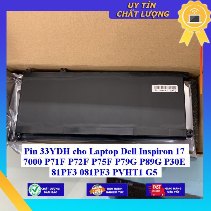 Pin dùng cho Laptop Dell Inspiron 17 7000 P71F P72F P75F P79G P89G P30E 81PF3 081PF3 PVHT1 G5 33YDH - Hàng Nhập Khẩu New Seal