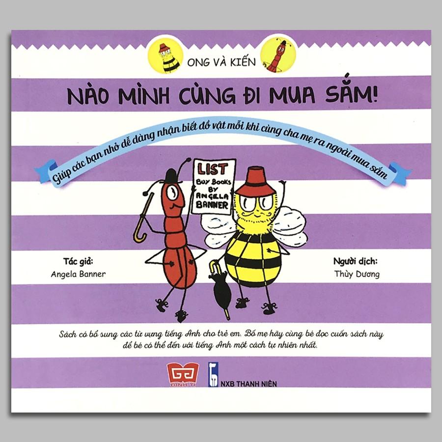 Sách Ong Và Kiến 6 - Nào Mình Cùng Đi Mua Sắm!