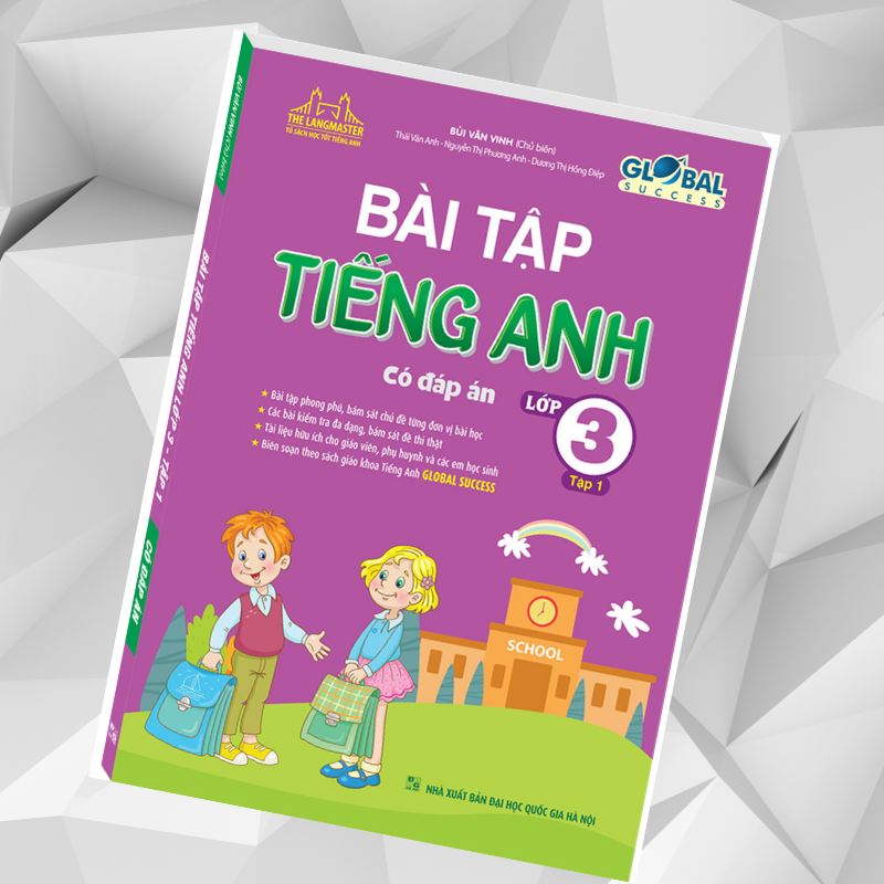 GLOBAL SUCCESS - Bài tập tiếng anh lớp 3 tập 1 (Có đáp án)