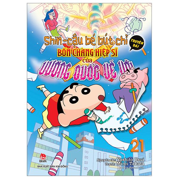 Sách - Shin - Cậu Bé Bút Chì - Truyện Dài - Tập 21 - Bốn Chàng Hiệp Sĩ Của Vương Quốc Vẽ Vời