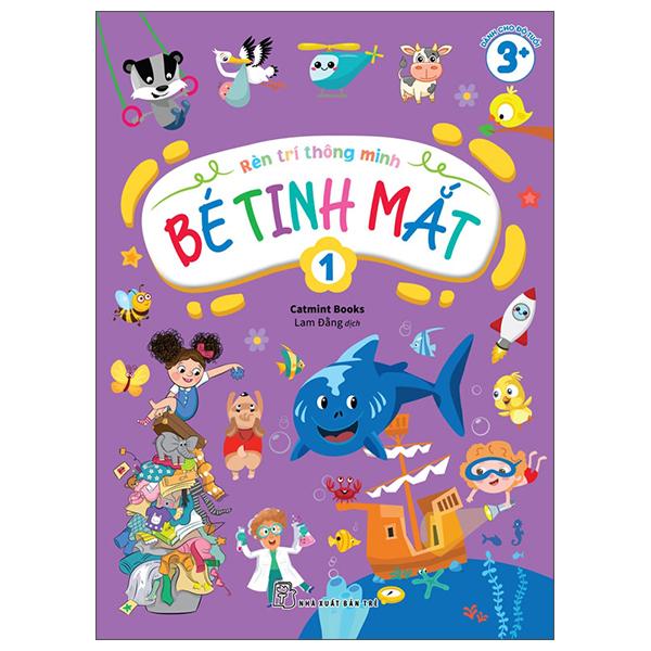 Sách - Rèn Trí Thông Minh - Bé Tinh Mắt - Tập 1