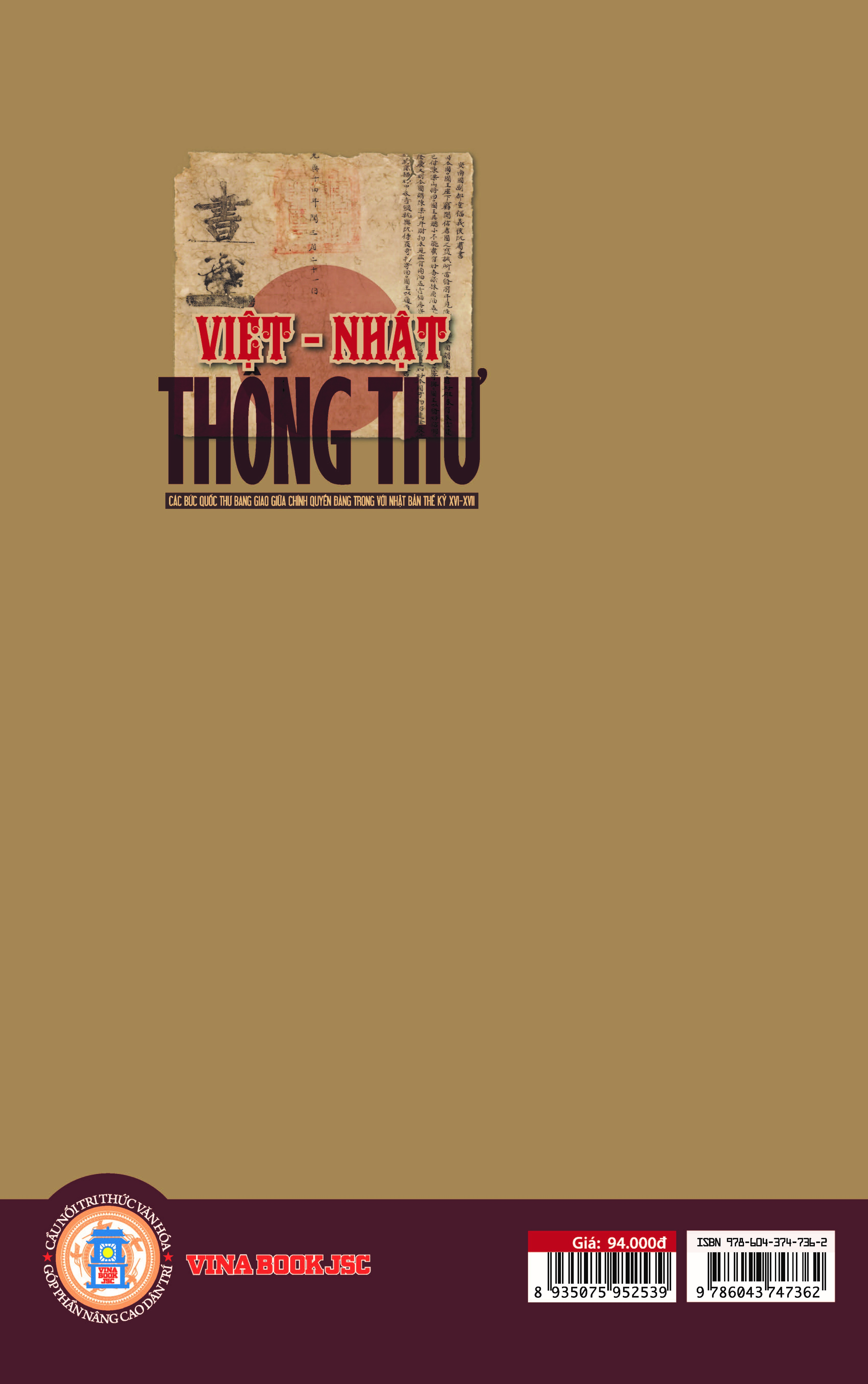 VIỆT - NHẬT THÔNG THƯ (Các Bức Quốc Thư Bang Giao Giữa Chính Quyền Đàng Trong Với Nhật Bản Thế Kỷ XVI-XVII)