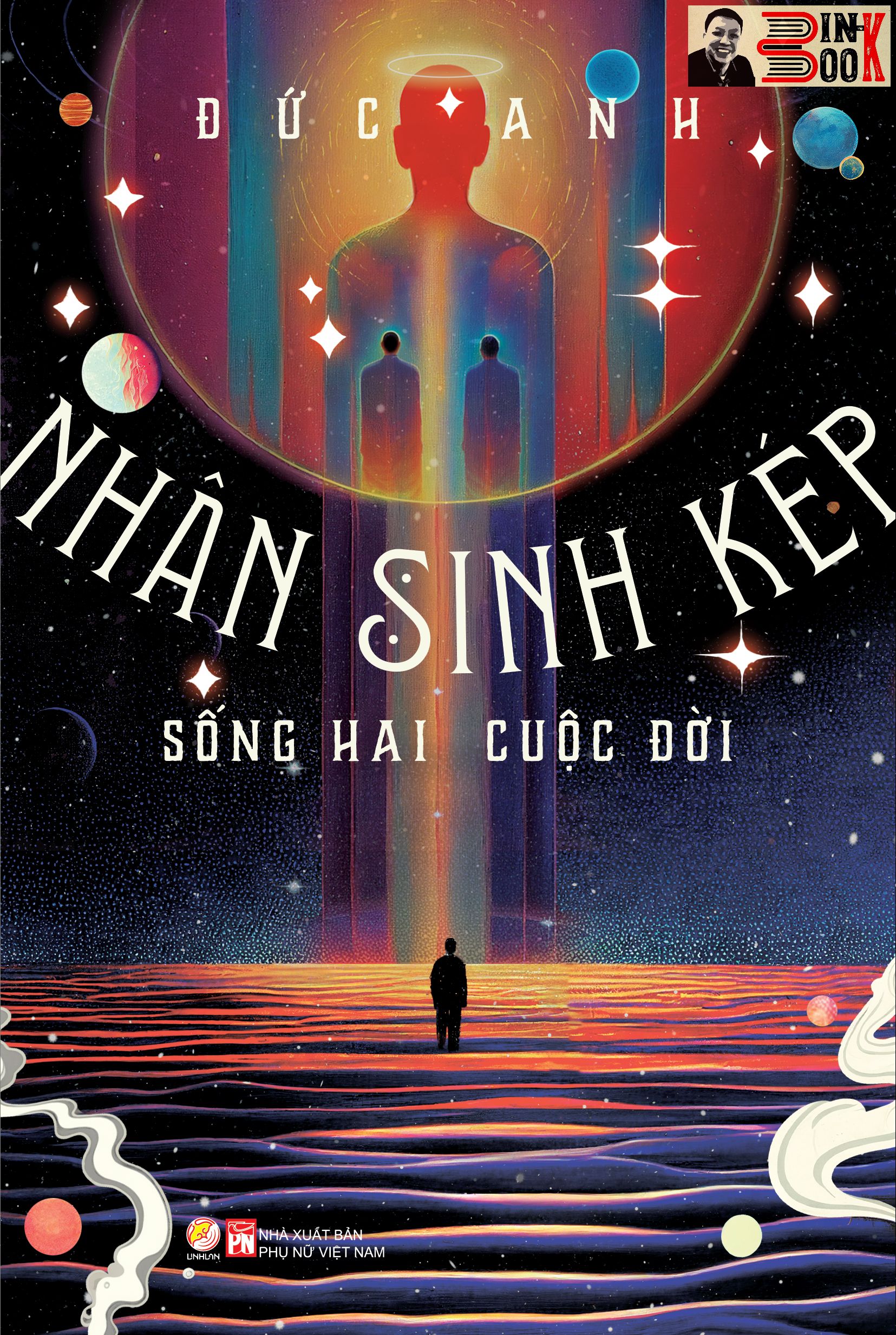 NHÂN SINH KÉP - SỐNG HAI CUỘC ĐỜI - Đức Anh – Linh Lan Books - NXB Phụ Nữ