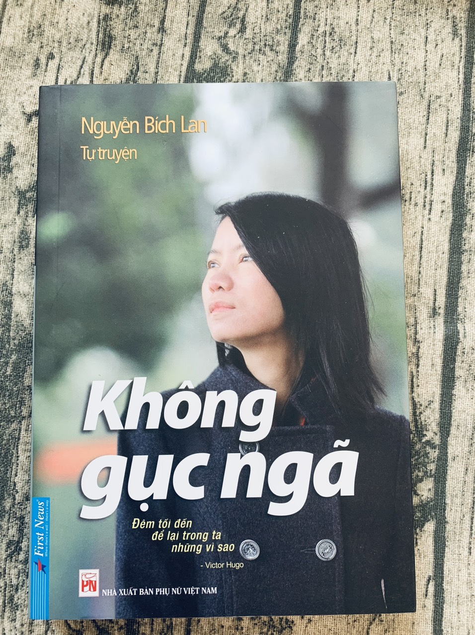 Tự Truyện Nguyễn Bích Lan - Không Gục Ngã