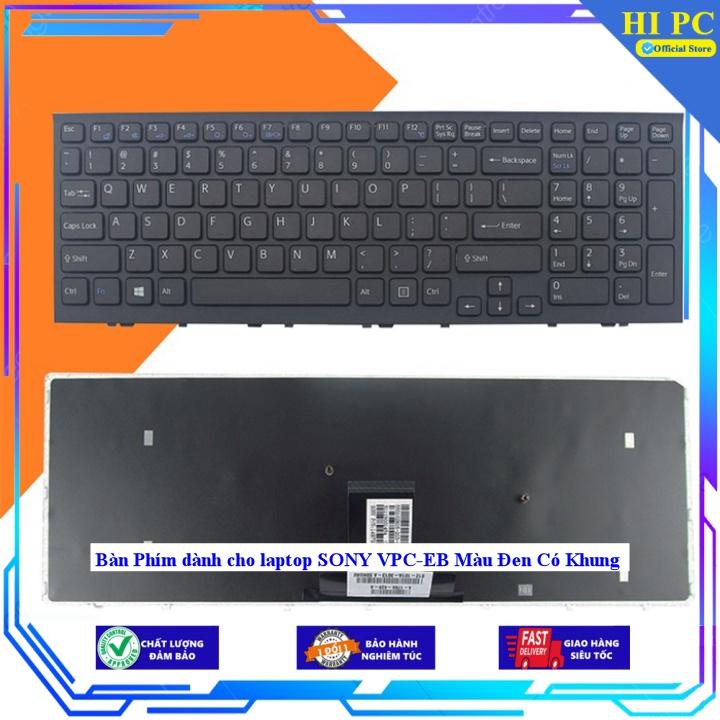 Bàn Phím dành cho laptop SONY VPC-EB Màu Đen Có Khung - Hàng Nhập Khẩu