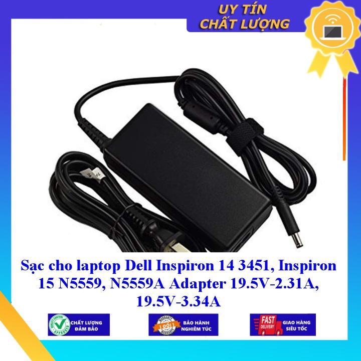 Sạc cho laptop Dell Inspiron 14 3451 Inspiron 15 N5559 N5559A Adapter 19.5V-2.31A 19.5V-3.34A - Hàng Nhập Khẩu New Seal