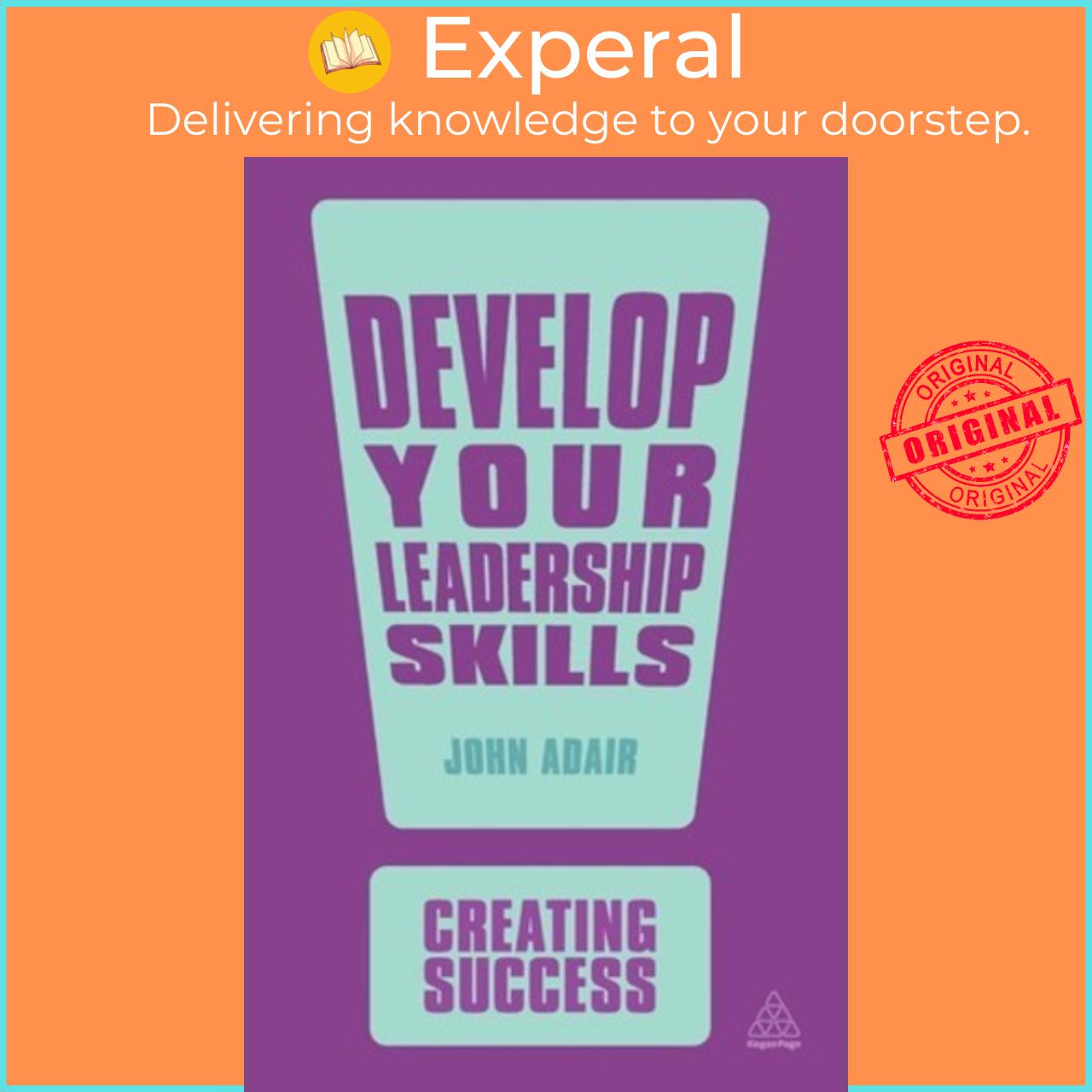 Sách - Develop Your Leadership Skills by John Adair