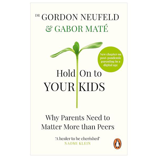 Sách ngoại văn: Hold On To Your Kids