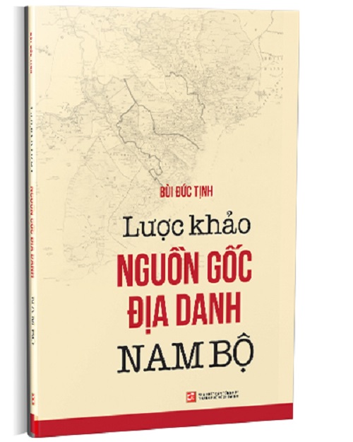 Lược Khảo Nguồn Gốc Địa Danh Nam Bộ