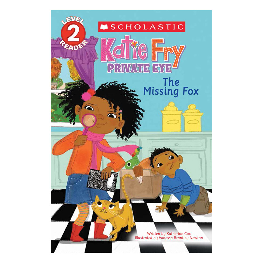 Scholastic Reader, Level 2: Katie Fry, Private Eye #2: The Missing Fox