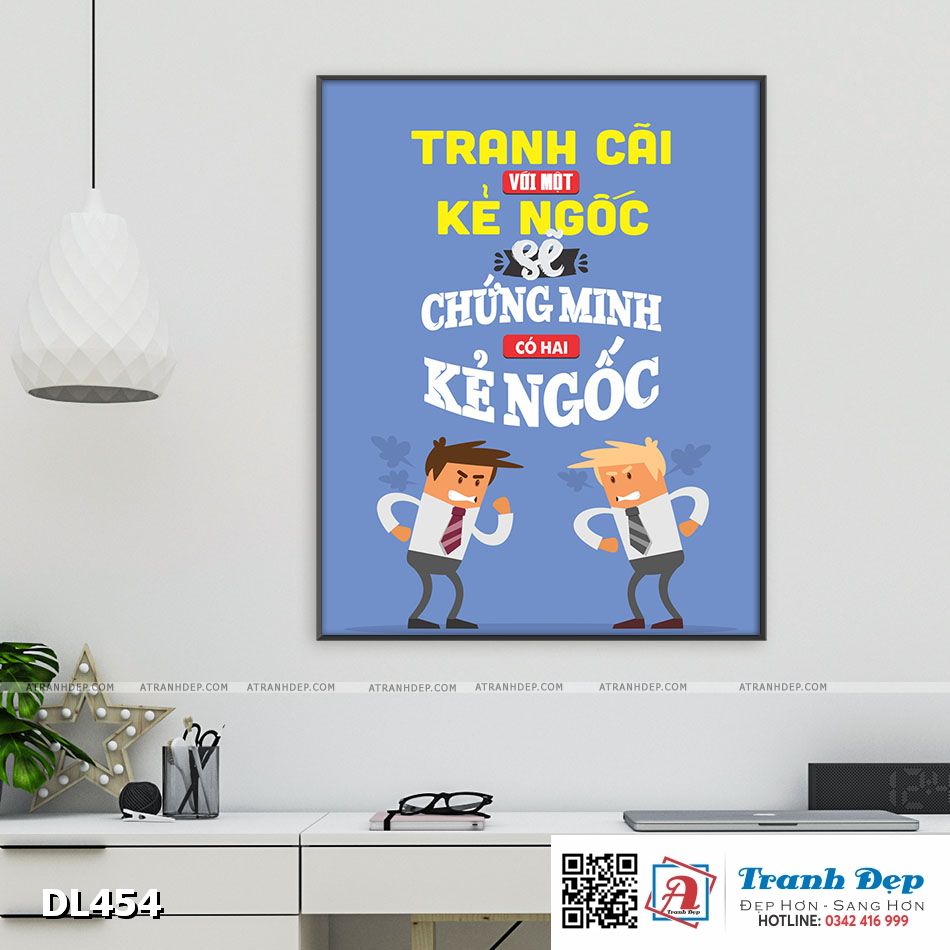 Tranh động lực trang trí phòng làm việc - Tranh cãi với một kẻ ngốc sẽ chứng minh có hai kẻ ngốc - DL454