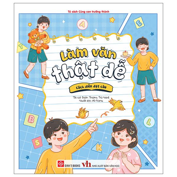 Sách - Làm Văn Thật Dễ - Cách Diễn Đạt Câu