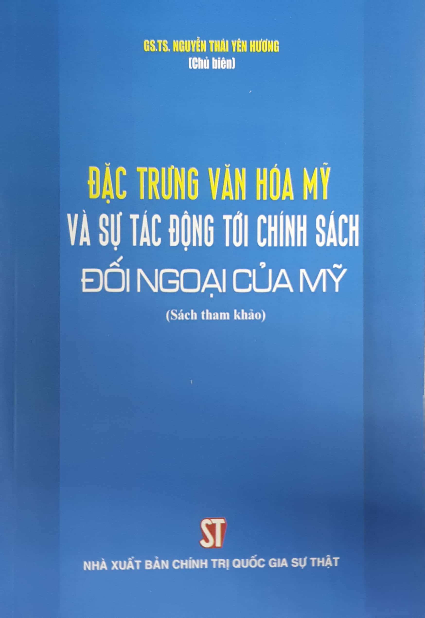 Đặc trưng văn hóa Mỹ và tác động tới chính sách đối ngoại của Mỹ