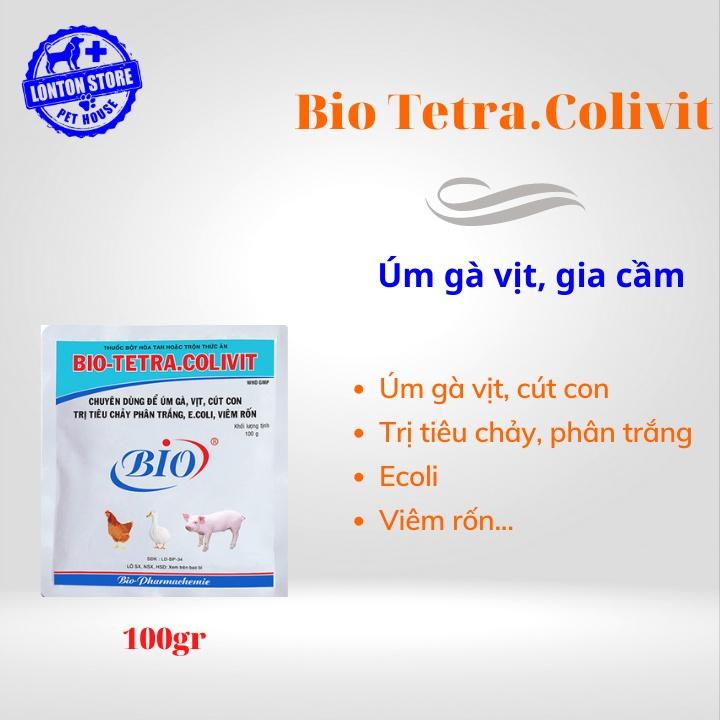 Bio Tetra Colivit - Chuyên dùng úm gà vịt, e.coli, viêm rốn, gói 100gr,