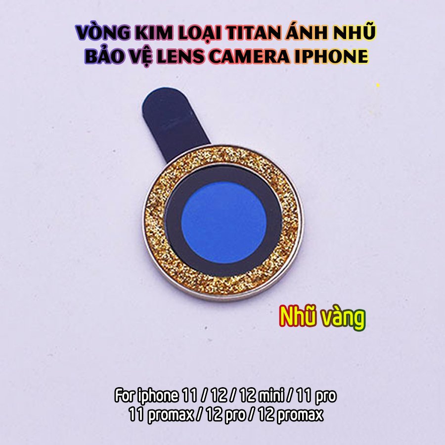 Tặng hộp đựng lens cao cấp - Vòng kim loại titan ánh nhũ bảo vệ lens camera dành cho dòng iphone 11/iphone 12 - Nhũ Gold