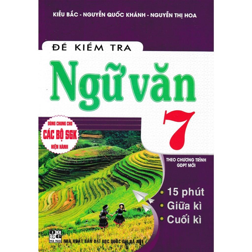 Sách - Đề Kiểm Tra Ngữ Văn Lớp 7 - 15 Phút - 1 Tiết - Học Kì - Theo Chương Trình GDPT Mới - Hồng Ân
