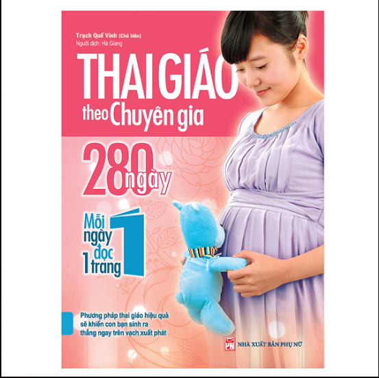 Thai Giáo Theo Chuyên Gia - 280 Ngày - Mỗi Ngày Đọc Một Trang.Tặng bút và sổ tay. Tái bản 2021