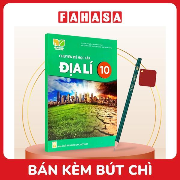 Sách Giáo Khoa Chuyên Đề Học Tập Địa Lí 10 (Kết Nối) (Chuẩn) - Kèm Bút Chì