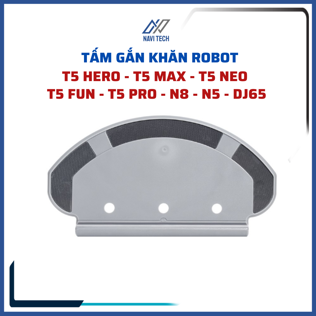 Tấm gắn khăn lau, tấm gắn giẻ lau dành cho robot hút bụi Deebot T5 hero, T5 max, T5 Power, T5 neo, N8, Ozmo 920, Ozmo 950