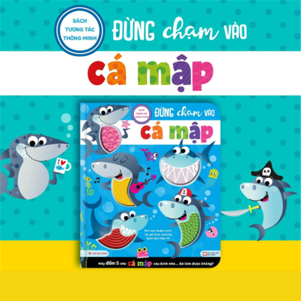 Đừng Chạm Vào Cá Mập - Sách Tương Tác Thông Minh