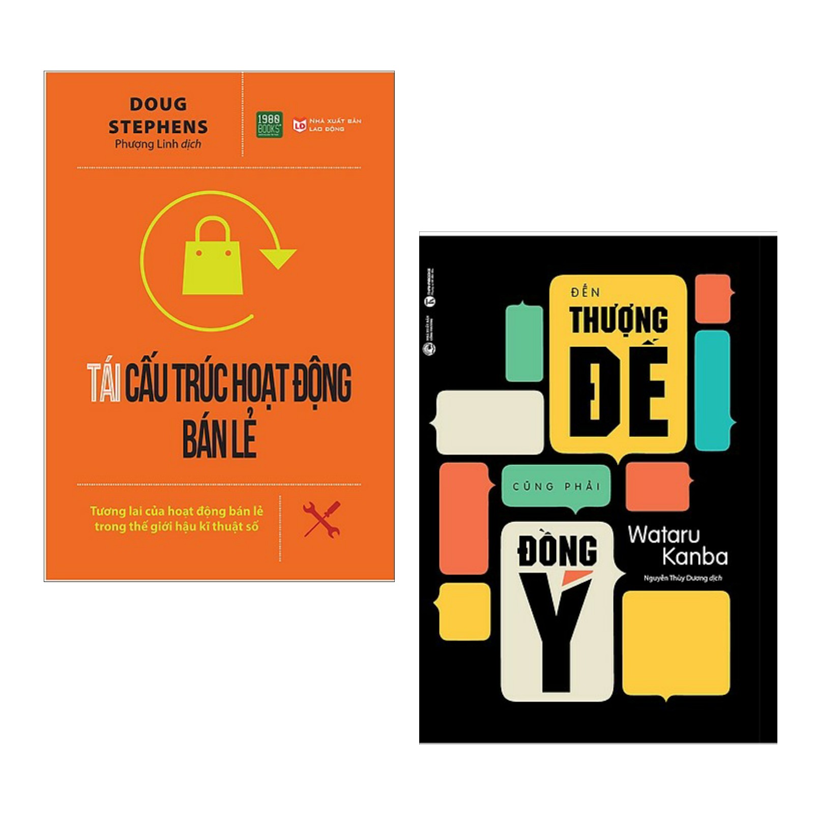 Combo 2 Cuốn Marketing - Bán Hàng Đỉnh Cao: Tái Cấu Trúc Hoạt Động Bán Lẻ + Đến Thượng Đế Cũng Phải Đồng Ý
