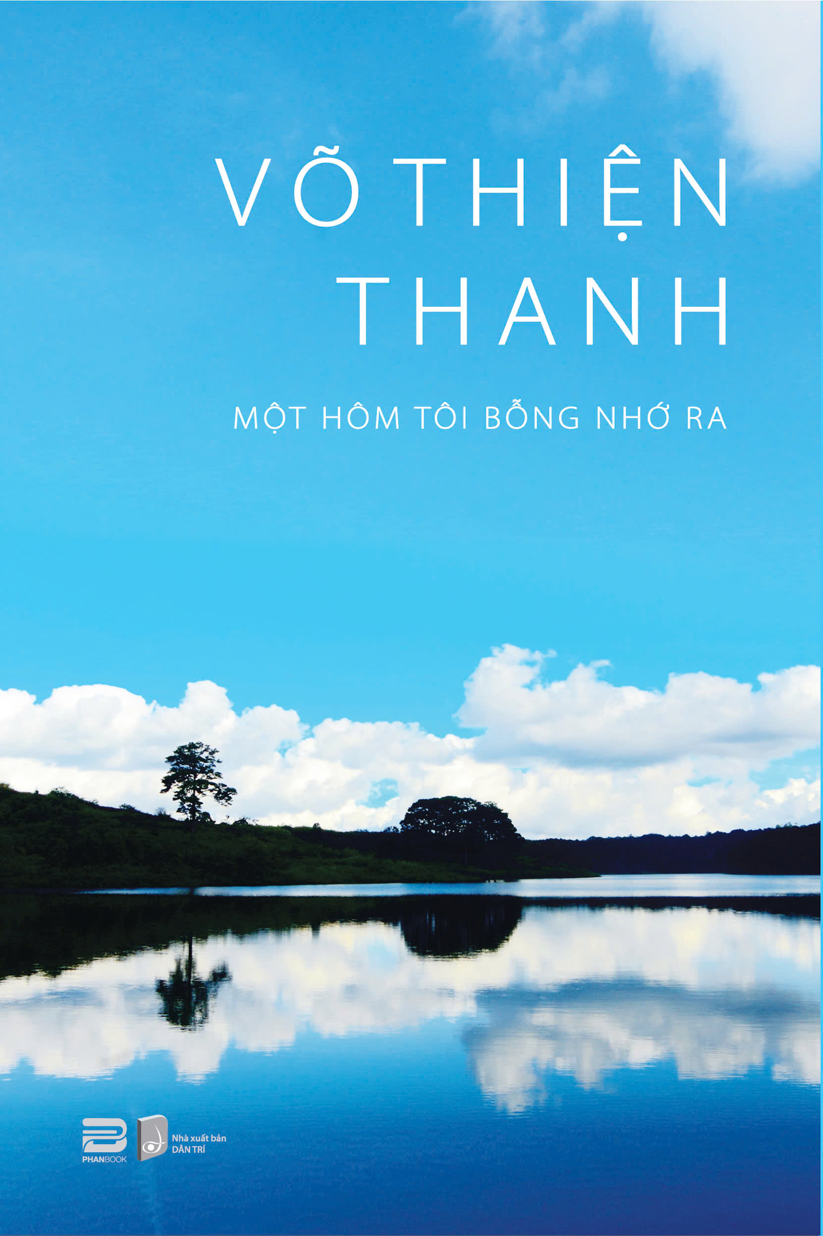 Một Hôm Tôi Bỗng Nhớ Ra (Tản Văn) - Võ Thiện Thanh