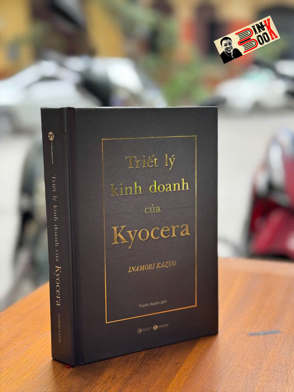 (Bìa cứng) TRIẾT LÝ KINH DOANH CỦA KYOCERA – Inamori Kazuo – Thanh Huyền dịch – Thái Hà – NXB Công Thương