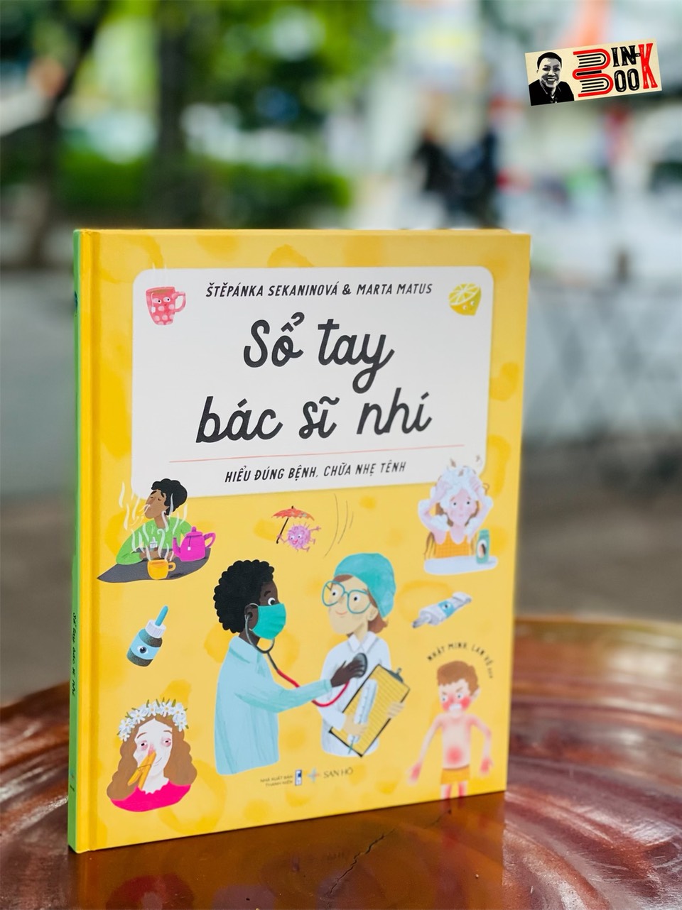 SỔ TAY BÁC SĨ NHÍ - Štěpánka Sekaninová & Marta Matus - Nhật Minh & Lan Võ dịch - NXB Thanh Niên – San Hô Books
