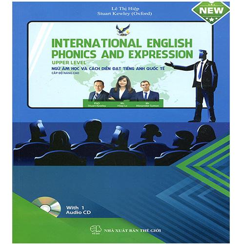 International English Phonics And Expression - Ngữ Âm Học Và Cách Diễn Đạt Tiếng Anh Quốc Tế