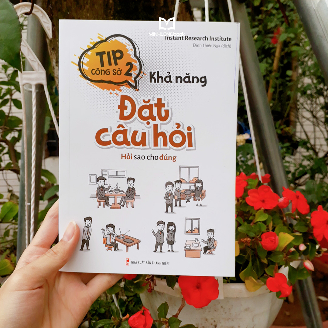 Sách - Tip Công Sở 2 - Khả Năng Đặt Câu Hỏi - Hỏi sao cho đúng