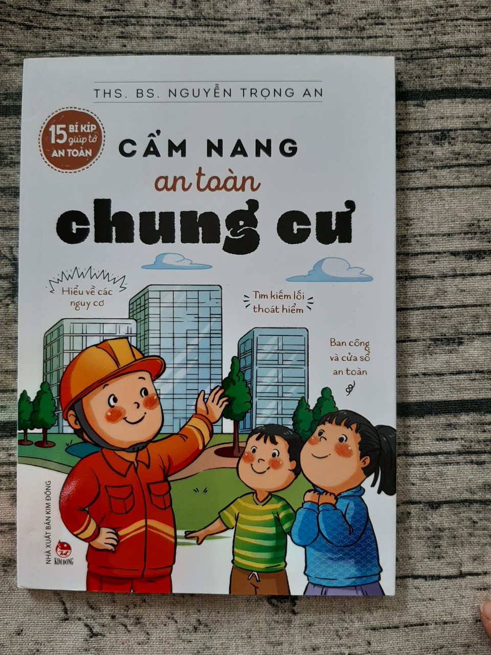 15 BÍ KÍP GIÚP TỚ AN TOÀN - CẨM NANG AN TOÀN CHUNG CƯ