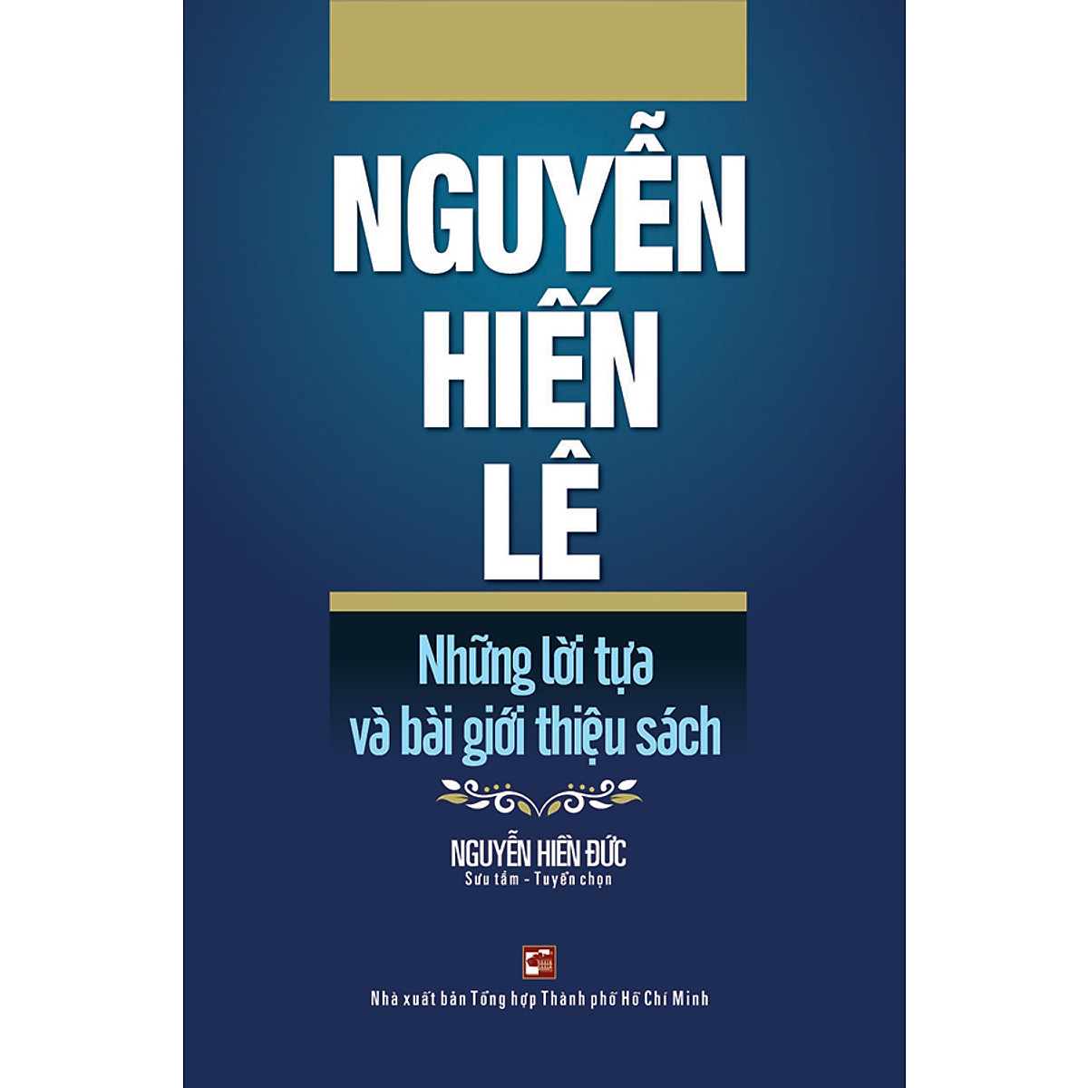 Nguyễn Hiến Lê - Những Lời Tựa Và Bài Giới Thiệu Sách