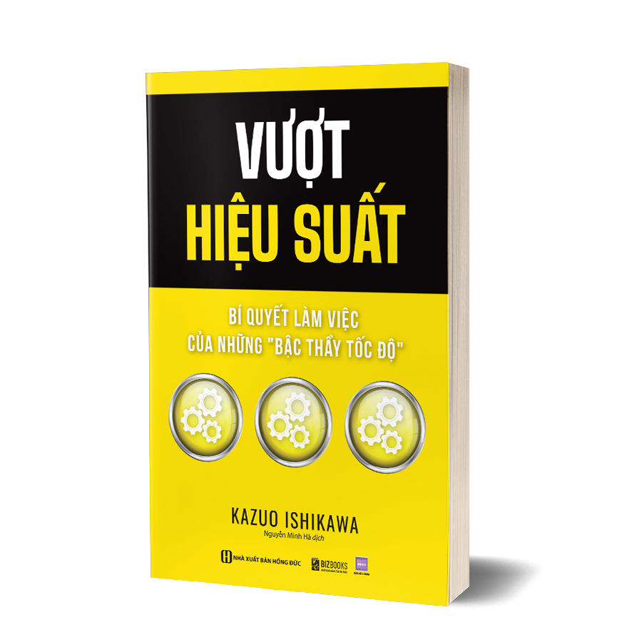 Vượt Hiệu Suất: Bí Quyết Làm Việc Của Những &quot;Bậc Thầy Tốc Độ&quot; - Bizbooks
