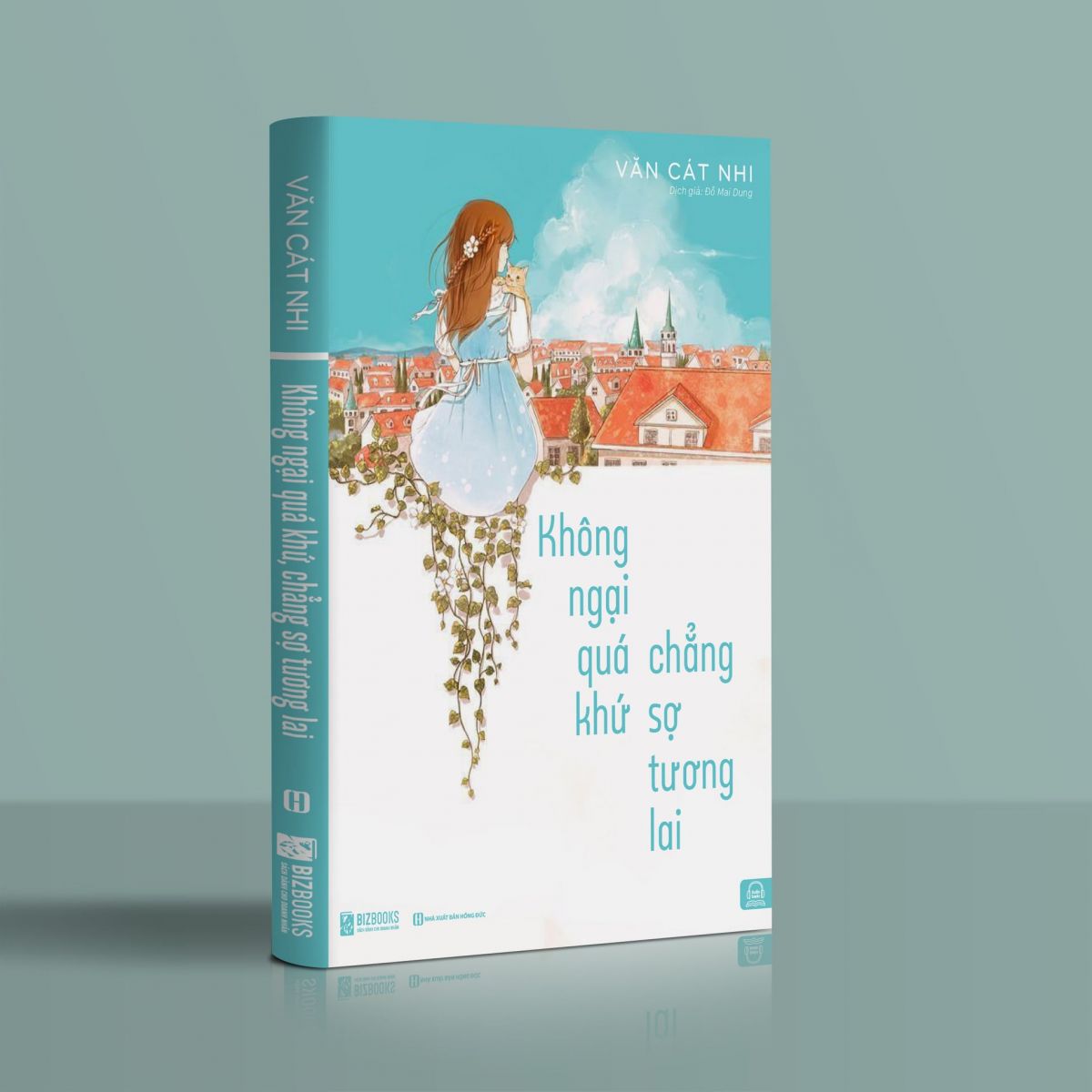 BIZBOOKS – Sách Không Ngại Quá Khứ Chẳng Sợ Tương Lai - MinhAnBooks