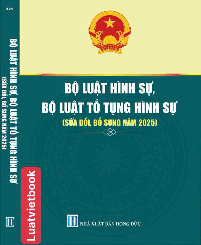 Bộ Luật Hình sự  - Bộ Luật Tố Tụng Hình Sự ( Sửa đổi, bổ sung năm 2025 )