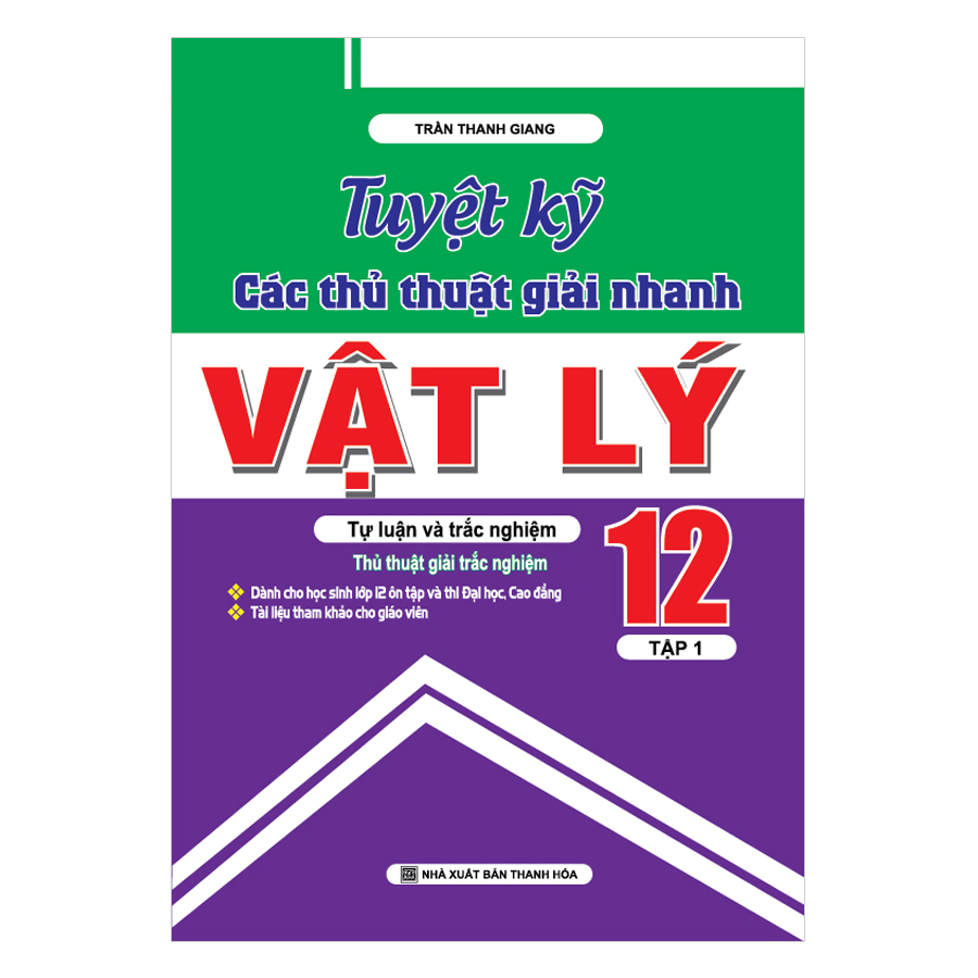Tuyệt Kỹ Các Thủ Thuật Giải Nhanh Vật Lý 12